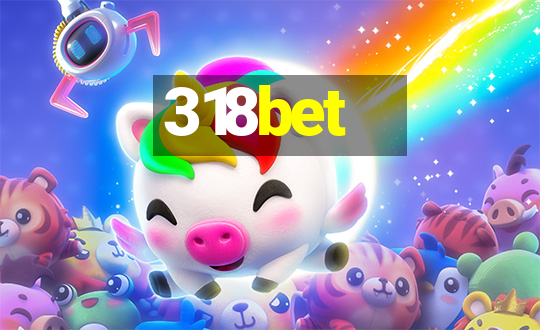 318bet