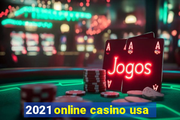 2021 online casino usa