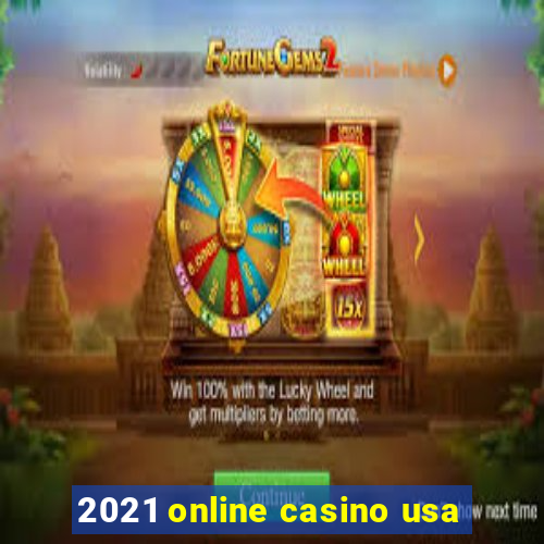 2021 online casino usa