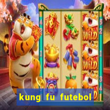 kung fu futebol clube download dublado