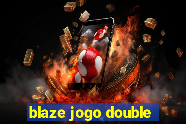 blaze jogo double