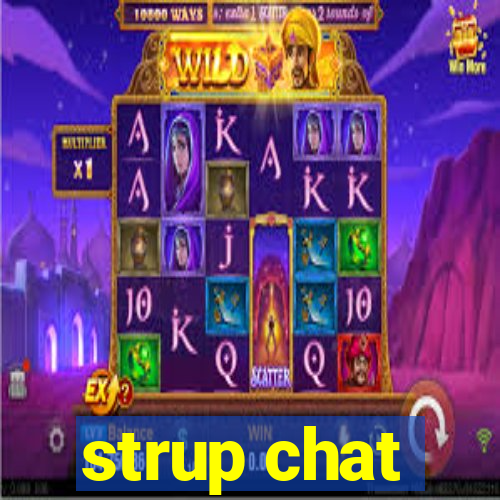 strup chat