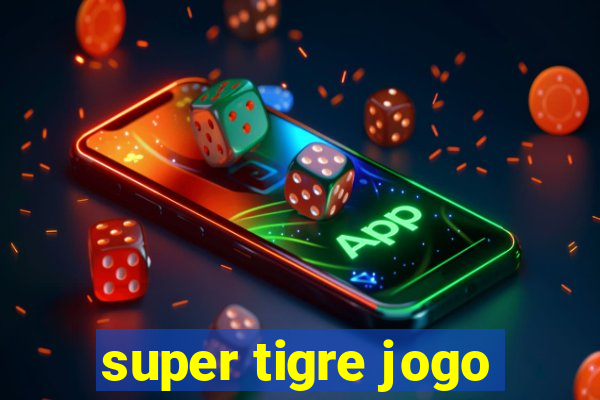 super tigre jogo