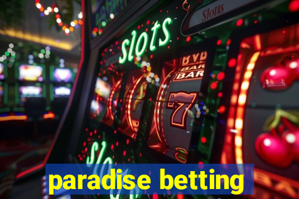 paradise betting