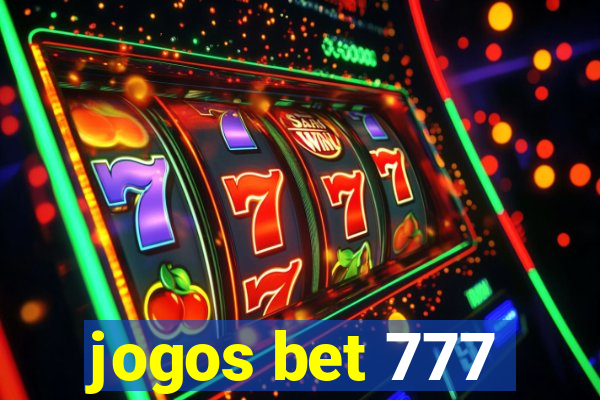 jogos bet 777