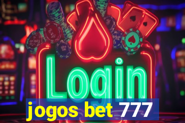 jogos bet 777