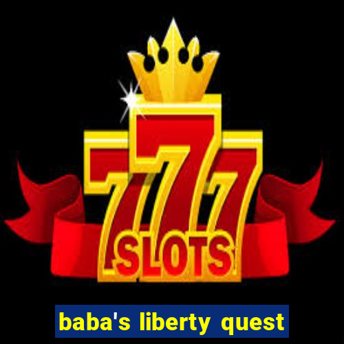 baba's liberty quest