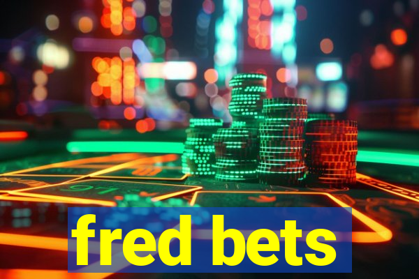 fred bets