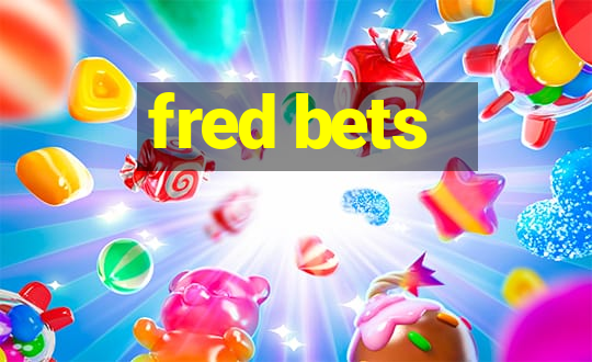 fred bets