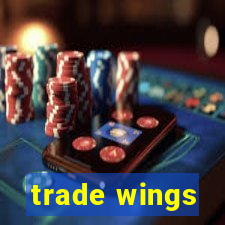 trade wings