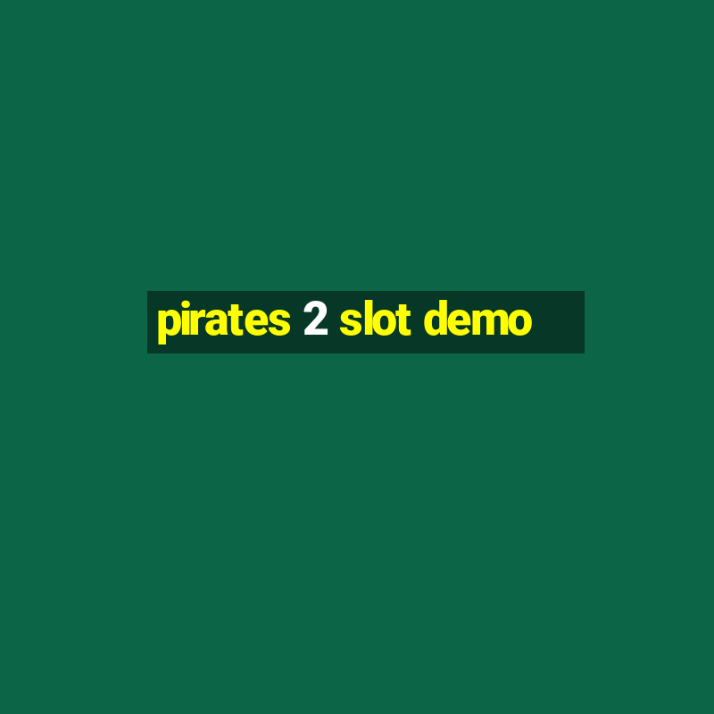 pirates 2 slot demo