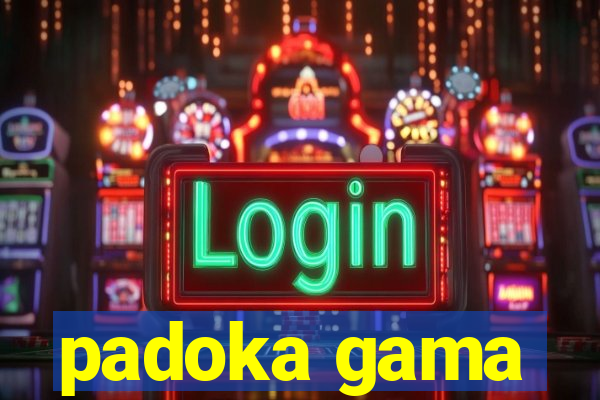 padoka gama