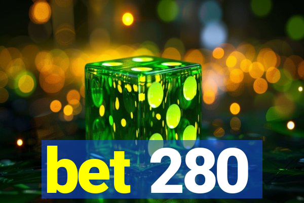 bet 280