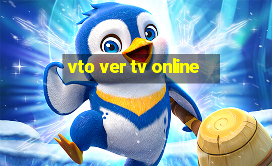 vto ver tv online