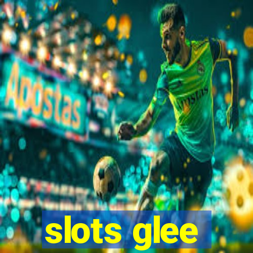 slots glee