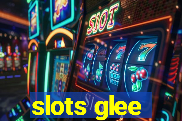 slots glee