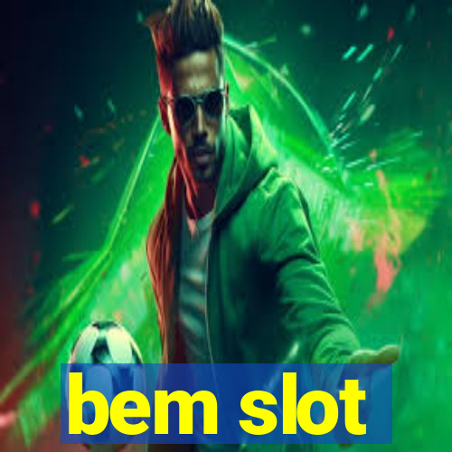 bem slot