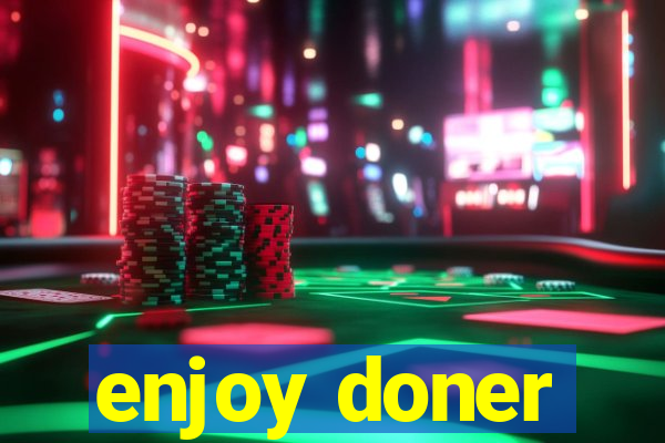 enjoy doner