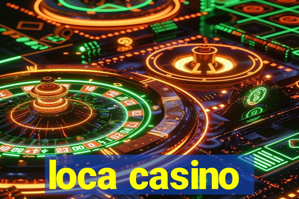 loca casino