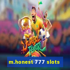 m.honest 777 slots