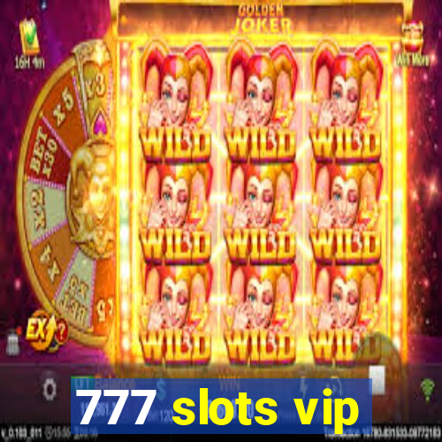 777 slots vip