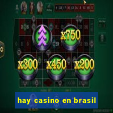 hay casino en brasil