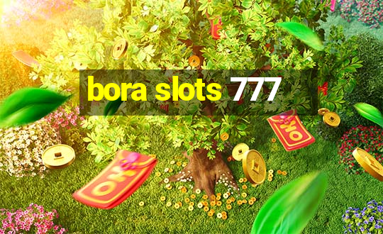 bora slots 777