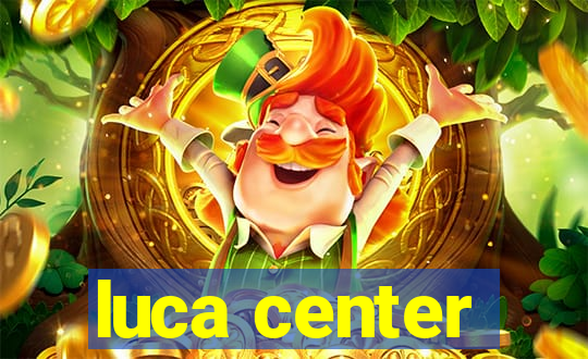 luca center