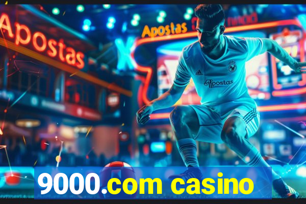 9000.com casino