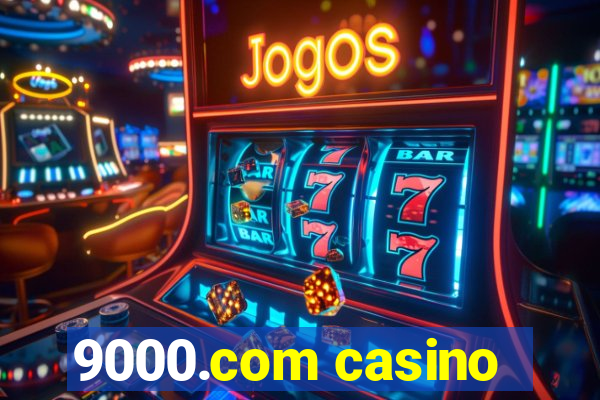 9000.com casino