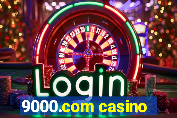 9000.com casino