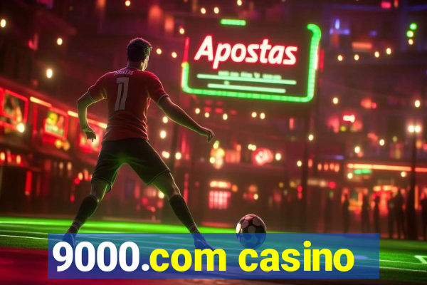 9000.com casino