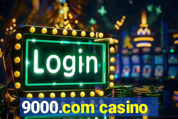 9000.com casino