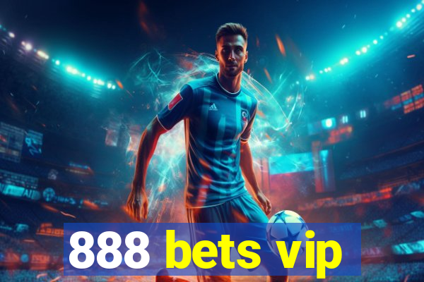 888 bets vip