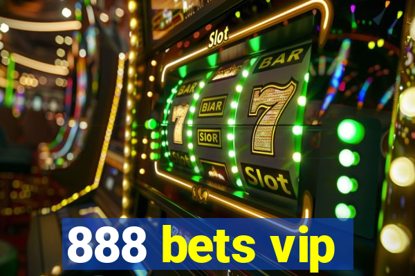 888 bets vip