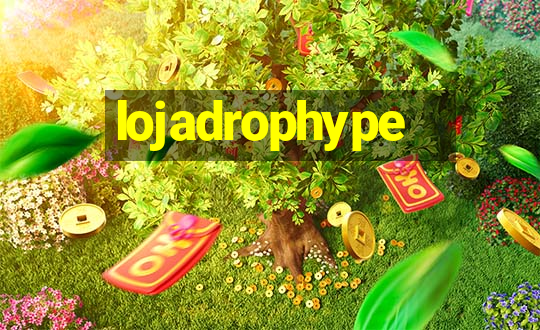 lojadrophype