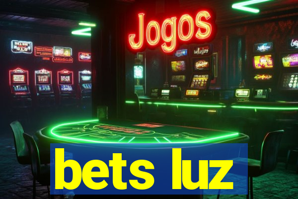 bets luz