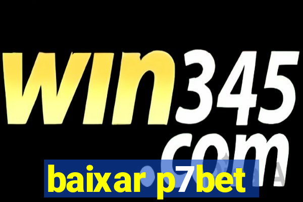 baixar p7bet