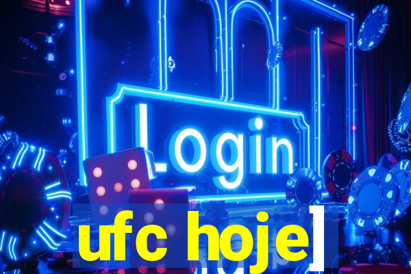 ufc hoje]