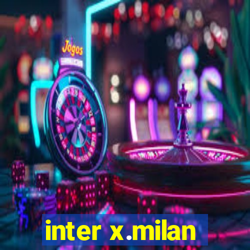 inter x.milan