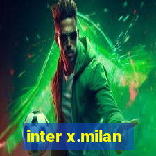 inter x.milan