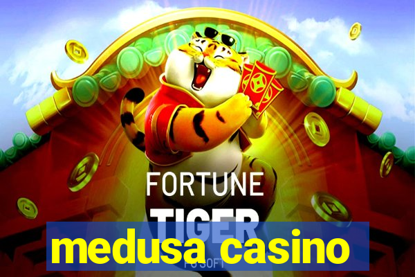 medusa casino