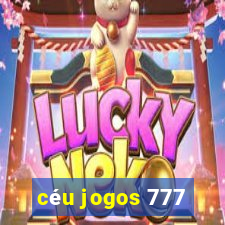 céu jogos 777