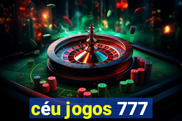 céu jogos 777