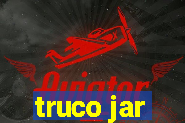 truco jar