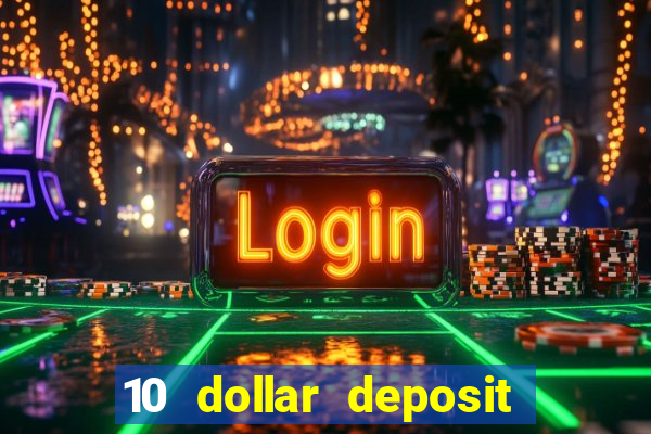 10 dollar deposit casinos australia