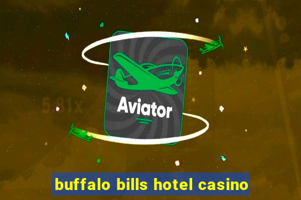 buffalo bills hotel casino