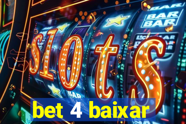 bet 4 baixar