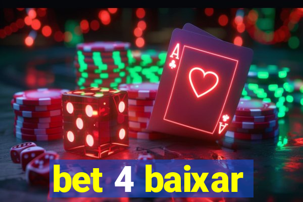 bet 4 baixar