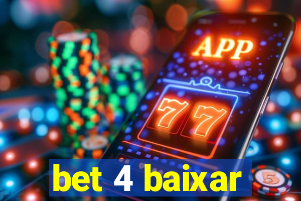 bet 4 baixar